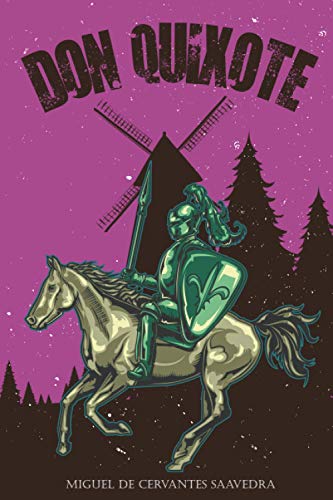 Don Quixote by Miguel De Cervantes Saavedra: Annotated Don Quixote by Miguel De Cervantes Saavedra: Annotated von Independently published