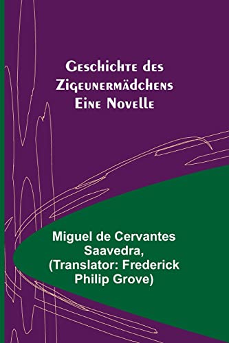 Geschichte des Zigeunermädchens: Eine Novelle Geschichte des Zigeunermädchens: Eine Novelle