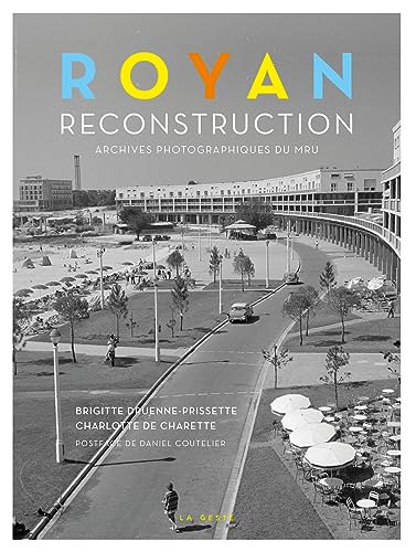Royan - Reconstruction: Archives photographiques du MRU