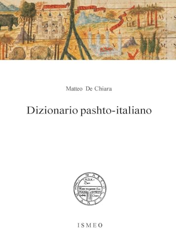 Dizionario pashto-italiano (Il novissimo Ramusio) von Scienze e Lettere
