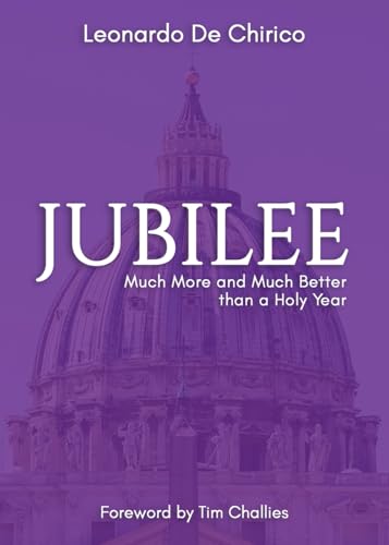 Jubilee: Much More and Much Better than a Holy Year von GCD Books