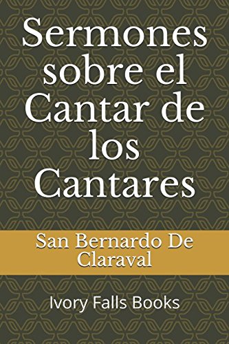 Sermones sobre el Cantar de los Cantares von Independently published