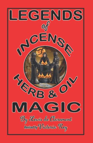Legends of Incense, Herb & Oil Magic: A Handbook Of Magic Using Incense, Herbs and Oils. It contains formulas. Legends of Incense, Herb & Oil Magic: A Handbook Of Magic Using Incense, Herbs and Oils. It contains formulas. von Calli Casa Editorial