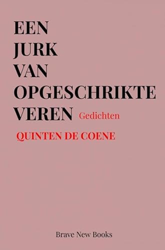 Een jurk van opgeschrikte veren: Gedichten Een jurk van opgeschrikte veren: Gedichten von Brave New Books