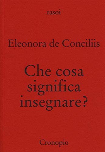 Che cosa significa insegnare? (Rasoi) von RASOI