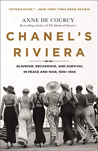 Chanel's Riviera: Glamour, Decadence, and Survival in Peace and War, 1930-1944 von St. Martin's Griffin