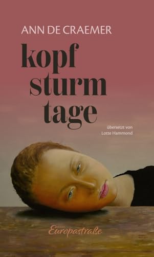 Kopfsturmtage (Edition Europastraße: E40) von Friedrich Mauke KG