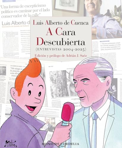 Luis Alberto de Cuenca a cara descubierta: Antología de entrevistas 2004-2025 (Reino de Cordelia, Band 38) von REINO DE CORDELIA S.L.