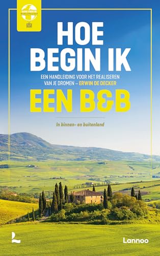Hoe begin ik een B&B?: in binnen- of buitenland : een handleiding voor het realiseren van je dromen (Serie voor de wereldreiziger) von Lannoo