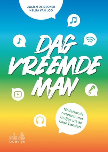 Dag vreemde man: Nederlands oefenen met liedjes uit de Lage Landen von Boeklyn