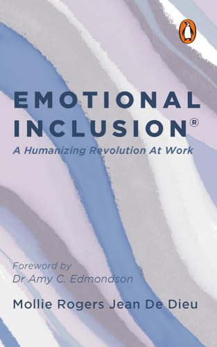Emotional Inclusion: A Humanizing Revolution at Work von Penguin Random House SEA