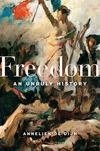 Freedom - An Unruly History von Harvard University Press