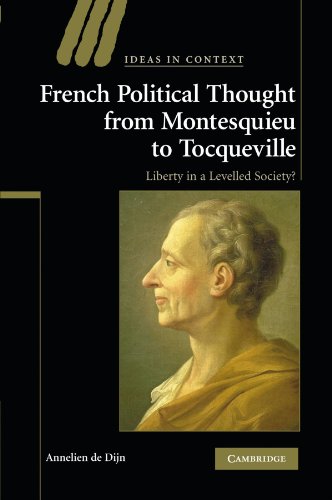 French Political Thought from Montesquieu to Tocqueville: Liberty in a Levelled Society? (Ideas in Context, 89, Band 89) von Cambridge University Press