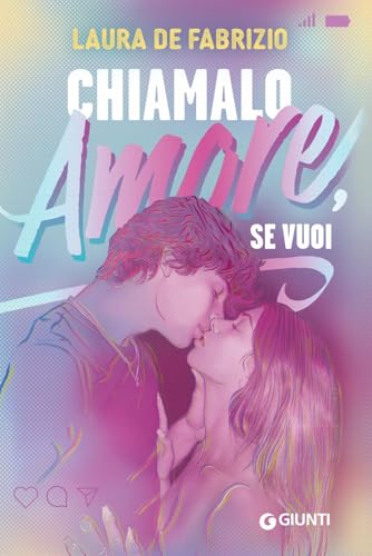 Chiamalo amore, se vuoi von Giunti Editore