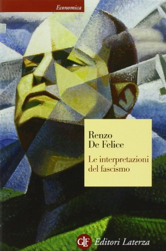 Le interpretazioni del fascismo (Economica Laterza) von Laterza