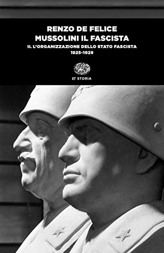 Mussolini il fascista. L' organizzazione dello Stato fascista (1925-1929) (Vol. 2) (Einaudi tascabili. Storia) von Einaudi