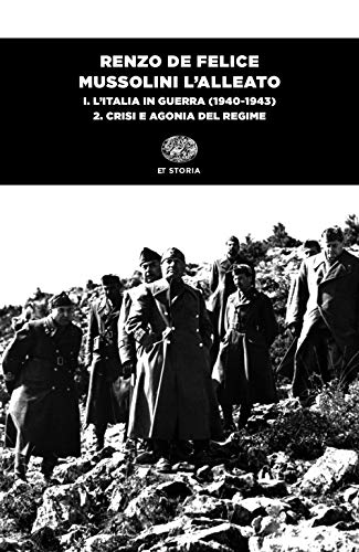 Mussolini l'alleato. L' Italia in guerra (1940-1943). Crisi e agonia del regime (Vol. 1/2) (Einaudi tascabili. Storia) von Einaudi