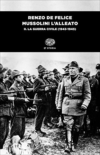 Mussolini l'alleato. La guerra civile (1943-1945) (Vol. 2) (Einaudi tascabili. Storia) von Einaudi