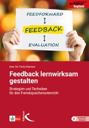 Feedback lernwirksam gestalten: Strategien und Techniken für den Fremdsprachenunterricht von Kallmeyer'sche Verlags-