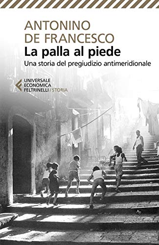 La palla al piede (Universale economica. Storia) von Feltrinelli