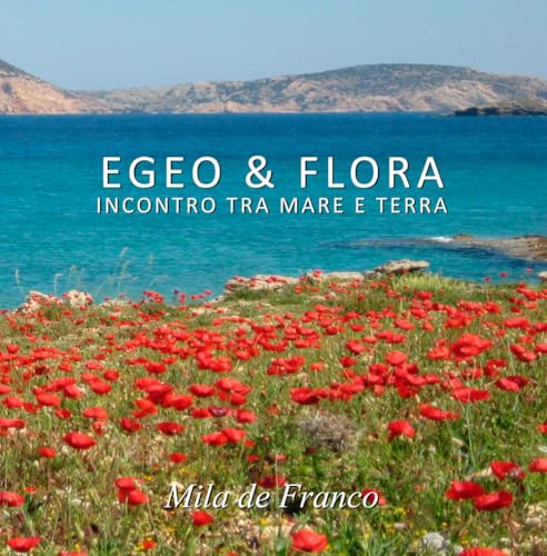 Egeo & Flora. Incontro tra mare e terra. Ediz. illustrata von EBS Print