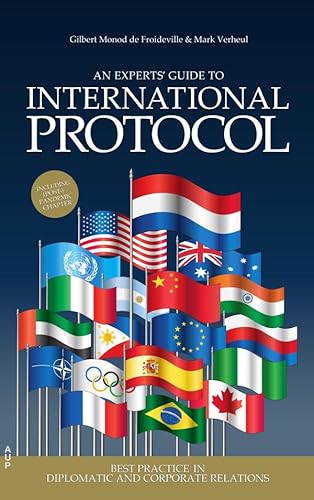An Experts' Guide to International Protocol: Best Practice in Diplomatic and Corporate Relations von Amsterdam University Press