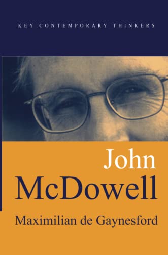 John Mcdowell (Key Contemporary Thinkers)