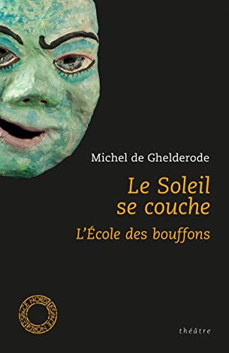 LE SOLEIL SE COUCHE / L'ECOLE DES BOUFFONS: Et L'Ecole des bouffons von ESPACE NORD