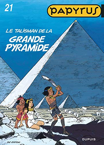 Papyrus - Tome 21 - Le Talisman de la Grande Pyramide von DUPUIS