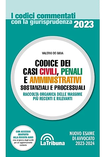 Codice dei casi civili, penali e amministrativi. Sostanziali e processuali (I codici commentati con la giurisprudenza) von La Tribuna