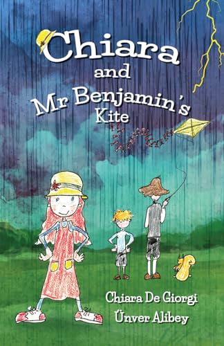 Chiara and Mr. Benjamin's Kite: Fun Adventure for Kids, Science for Kids with Lovely Drawings (Chiara: Just in Time, Band 2) von Independently published
