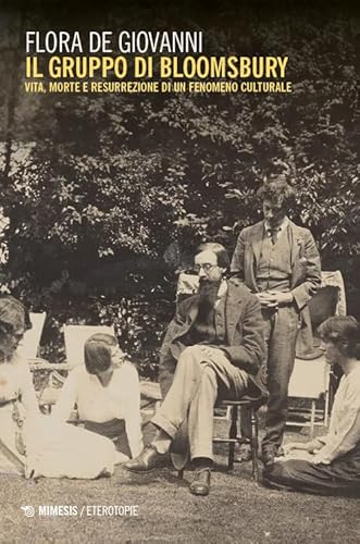 Il gruppo di Bloomsbury. Vita, morte e resurrezione di un fenomeno culturale (Eterotopie) von Mimesis