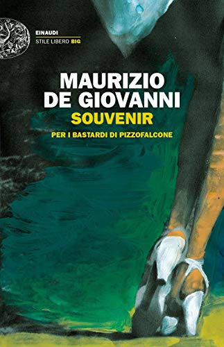 Souvenir per i bastardi di Pizzofalcone (Einaudi. Stile libero big)