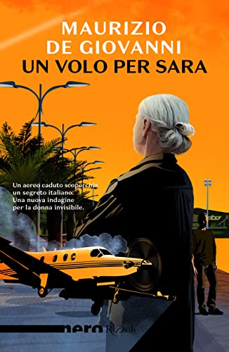 Un volo per Sara (Nero Rizzoli) von Rizzoli - RCS Libri