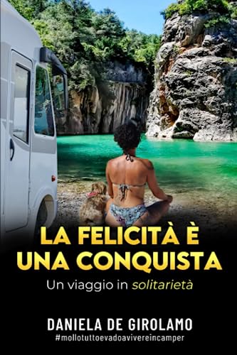 La felicità è una conquista: Un viaggio in "solitarietà"