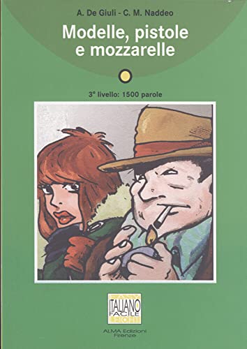 Modelle, pistole e mozzarelle: Lektüre mit Audio-CD (Italiano Facile) von Hueber