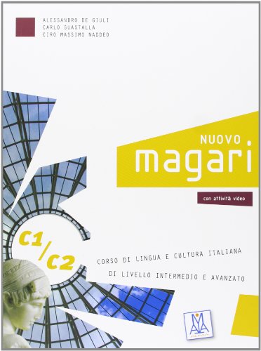Nuovo Magari: NUOVO Magari C1/C2 libro con eserciziario Nuovo Magari: NUOVO Magari C1/C2 libro con eserciziario von Alma Edizioni