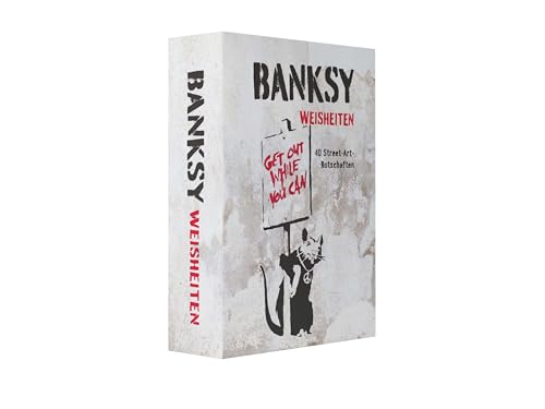 Banksy - Weisheiten: 40 Streetart-Botschaften von White Star Verlag