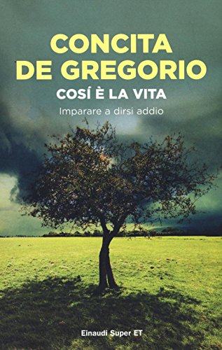 Così è la vita. Imparare a dirsi addio (Super ET)