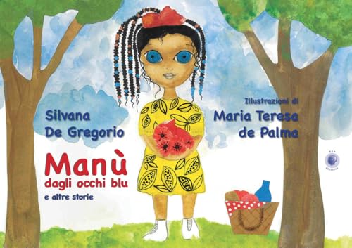 Manù dagli occhi blu e altre storie. Nuova ediz. Manù dagli occhi blu e altre storie. Nuova ediz. von Wip Edizioni