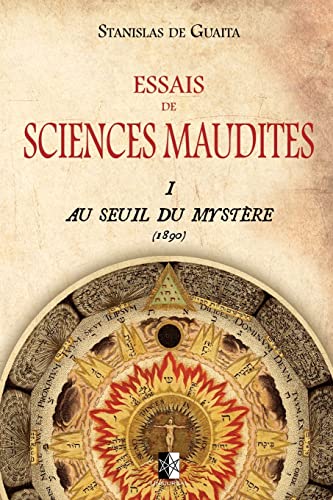 Essais de Sciences Maudites: Au Seuil du Mystère (ed.1890) von Unicursal