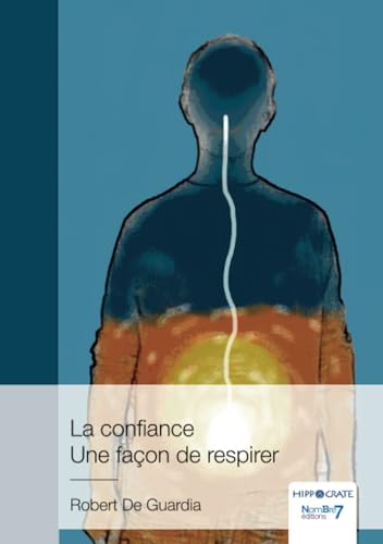 La confiance - Une façon de respirer von Nombre7