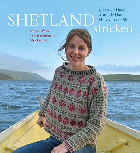 Shetland stricken: Schafe, Wolle und traditionelle Strickkunst von Freies Geistesleben GmbH