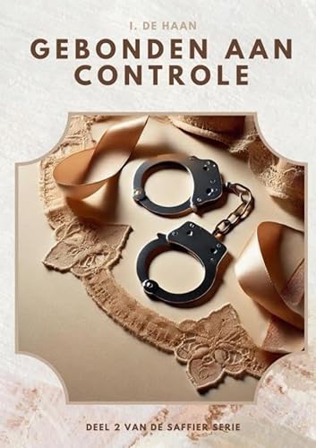 Gebonden aan controle: Deel 2 van de Saffier serie von Brave New Books