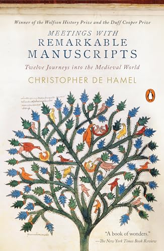 Meetings with Remarkable Manuscripts: Twelve Journeys Into the Medieval World