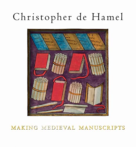 Making Medieval Manuscripts von Bodleian Library