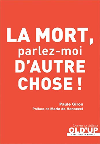 La mort, parlez-moi d'autre chose ! von IN PRESS