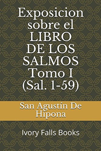 Exposicion sobre el LIBRO DE LOS SALMOS Tomo I (Sal. 1-59) von Independently published