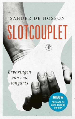 Slotcouplet: ervaringen van een longarts (Hart voor de zorg, 2) von De Arbeiderspers