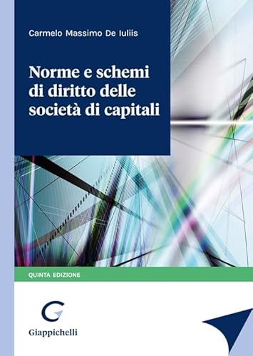 Norme e schemi di diritto delle società di capitali von Giappichelli
